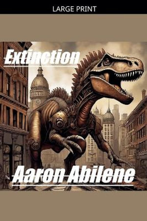 Extinction - Aaron Abilene