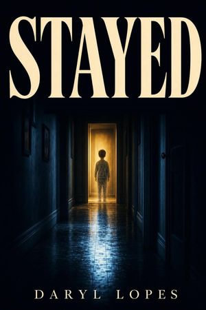 STAYED - Daryl Lopes