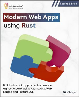 Modern Web Apps using Rust, Second Edition - Nira Talvyn