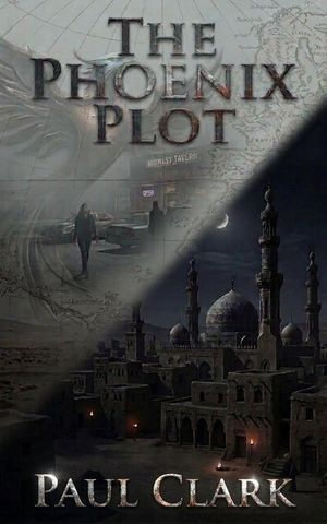 The Phoenix Plot : The Paul Cameron Thrillers, #2 - Paul Clark