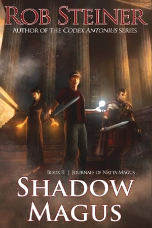 Shadow Magus : Journals of Natta Magus - Rob Steiner