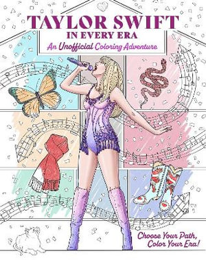 Taylor Swift in Every Era : An Unofficial Coloring Adventure - Chris Ruz