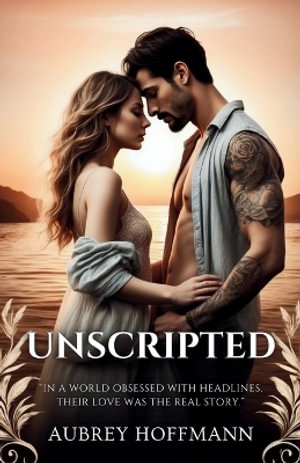 Unscripted - Aubrey Hoffmann