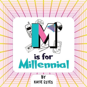 M is For Millennial - Katie Estes