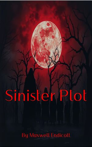 Sinister Plot - Maxwell Endicott