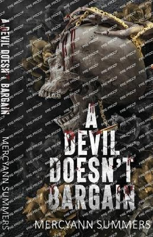 A Devil Doesn't Bargain : A Paranormal Romance - MercyAnn Summers