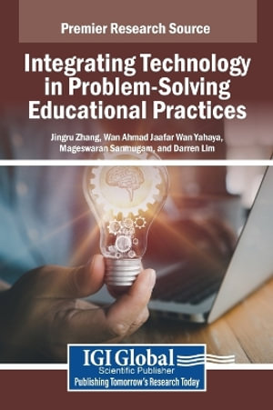 Integrating Technology in Problem-solving Educational Practices - Jingru Zhang