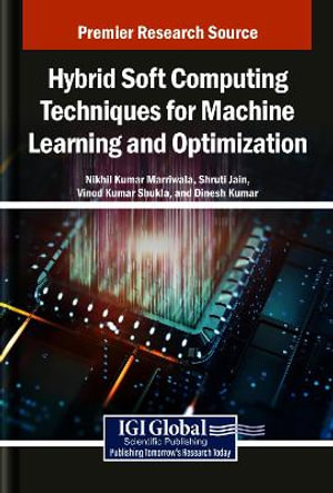Hybrid Soft Computing Techniques for Machine Learning and Optimization - Nikhil Kumar Marriwala
