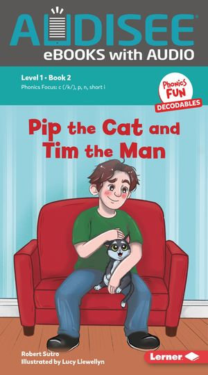 Pip the Cat and Tim the Man : Book 2 - Robert Sutro