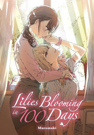 Lilies Blooming in 100 Days (manga) - Muromaki
