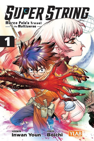 Super String : Marco Polo s Travel to the Multiverse, Vol. 1 - IN-wan YOUN