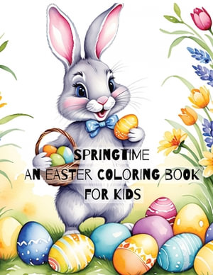 Springtime : An Easter Coloring Book for Kids - Jibril Kotita