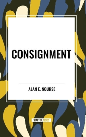Consignment - Alan E. Nourse
