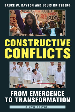 Constructive Conflicts : From Emergence to Transformation - Bruce W. Dayton