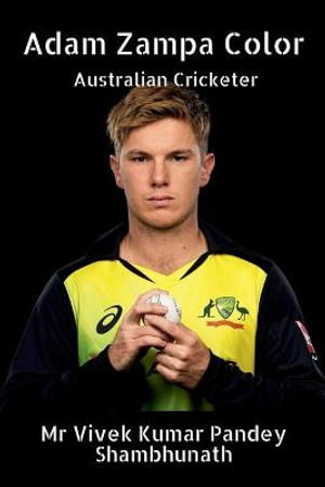 Adam Zampa Color : Australian Cricketer - Mr Vivek Kumar Pandey Shambhunath