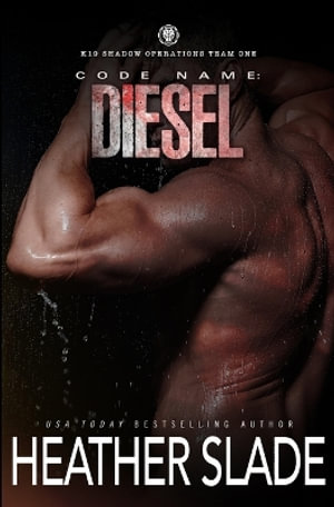 Code Name : Diesel - Heather Slade