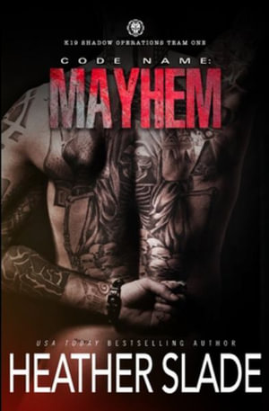 Code Name : Mayhem - Heather Slade