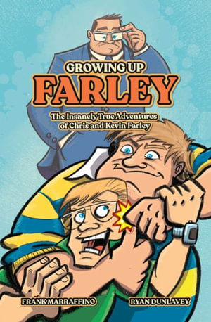 Growing Up Farley A Chris Farley Story - Chris Farley