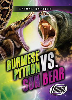 Burmese Python vs. Sun Bear : Animal Battles - Nathan Sommer