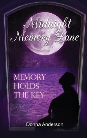 Midnight Memory Lane : Memory Holds the Key - Donna Anderson