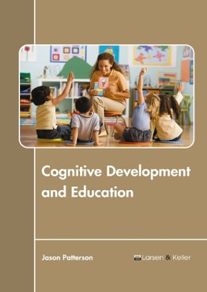 Cognitive Development and Education - Jason Patterson