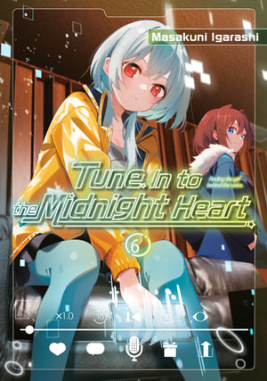 Tune In to the Midnight Heart 6 : Tune In to the Midnight Heart - Masakuni Igarashi