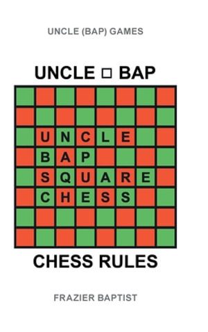Uncle (Bap) Chess Rules - Frazier Baptist