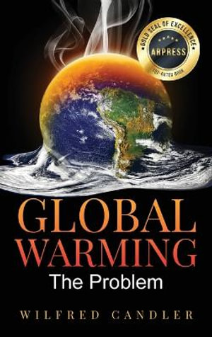Global Warming : The Problem - Wilfred Candler