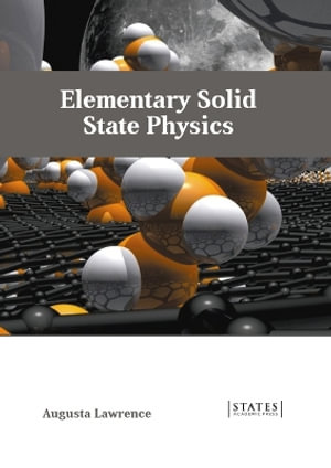 Elementary Solid State Physics - Augusta Lawrence