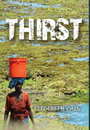Thirst - Elizabeth Cain
