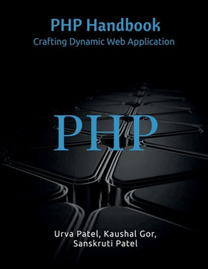 PHP Handbook : Crafting Dynamic Web Application - Urva Patel