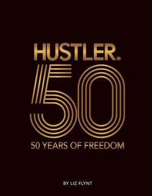 HUSTLER® : 50 Years of Freedom - Flynt Publications