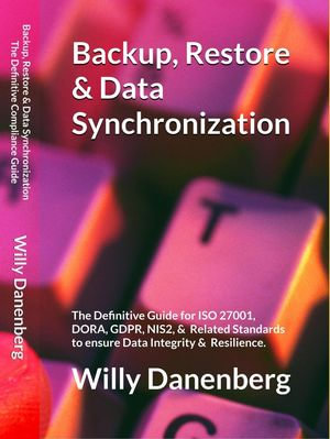 Backup, Restore & Data Synchronization : Technology & IT - Willy Danenenberg