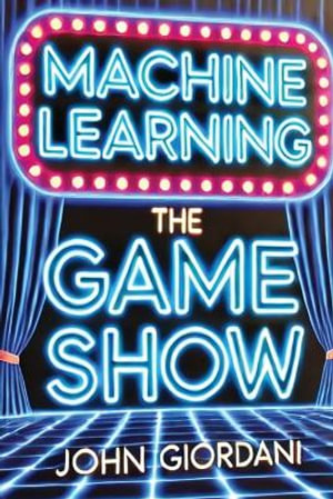 Machine Learning : The Game Show - Giordani
