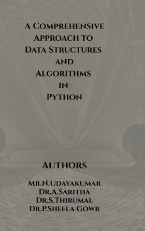 A Comprehensive Approach to Data Structures and Algorithms in Python - Mr.N.Udayakumar