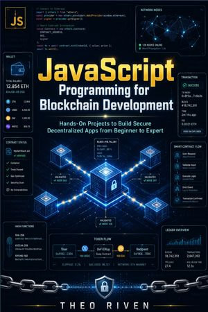 JavaScript Programming for Blockchain Development - Theo Riven