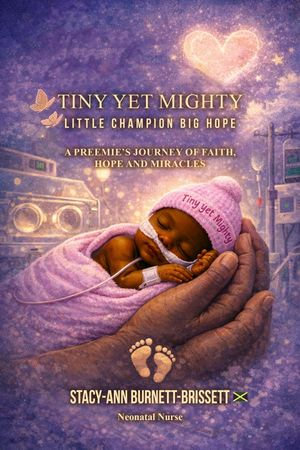 Tiny Yet Mighty : Little Champion Big Hope - Stacy Ann