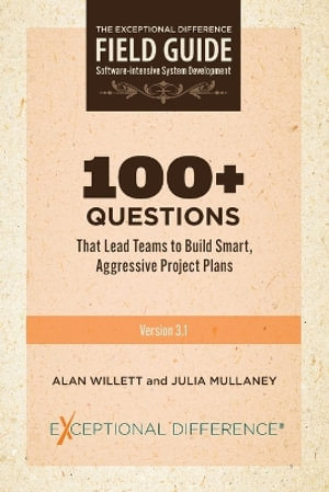100+ Questions That Lead Teams to Build Smart, Aggressive Project Plans - Alan Willett