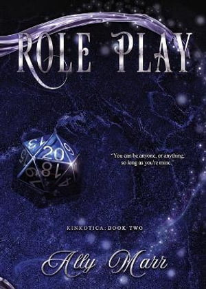 Role Play : Kinkotica - Ally Marr