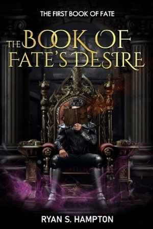 The Book of Fate's Desire : The Books of Fate - Ryan Hampton