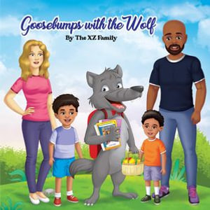 Goosebumps with the Wolf - The XZ Family