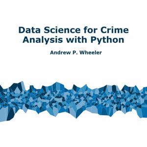 Data Science for Crime Analysis with Python - Andrew Wheeler