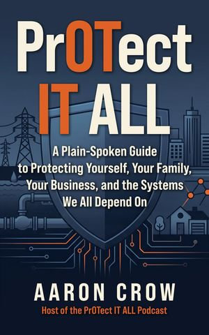 PrOTect IT All - Aaron Crow